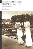 Women's History: Britain, 1850-1945: An Introduction