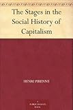 The Stages in the Social History of Capitalism by 