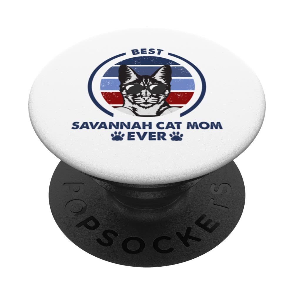 Best Cat Mom Ever - Savannah Cat PopSockets Swappable PopGrip