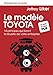 Le modèle Toyota: 14 principes qui feront la réussite de votre entreprise (Management en action) (French Edition) by