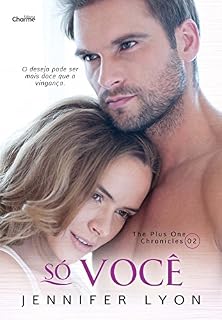 Livro Só Você (The Plus One Chronicles Livro 2)