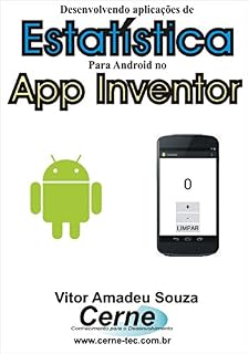 Livro Desenvolvendo aplicações de Estatística Para Android no App Inventor