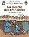 La guerre des tranchées : L'enfer des poilus by