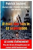 Il était une fois le 11 septembre (French Edition) by Patrick Jaulent -, Eric Albasini -