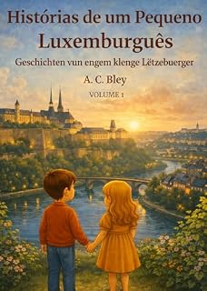 Livro Histórias de um Pequeno Luxemburguês Geschichten vun engem klengen Lëtzebuerger – Vol. 1