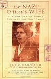 By Edith Hahn Beer - The Nazi Officer's Wife: How One Jewish Woman Survived the Holocaust (Reprint) (10/16/00)