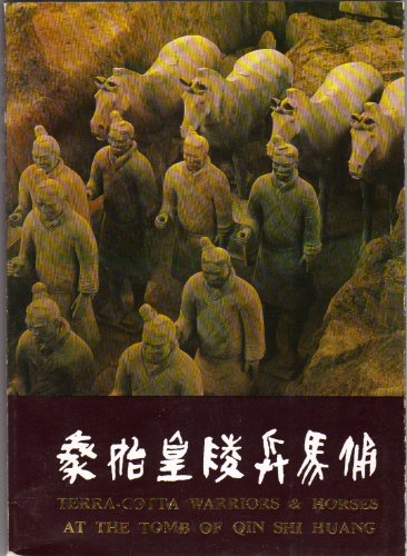 Terra-Cotta Warriors & Horses at the Tomb of Qin Shi Huang -- First 1st Edition, Third 3rd Printing