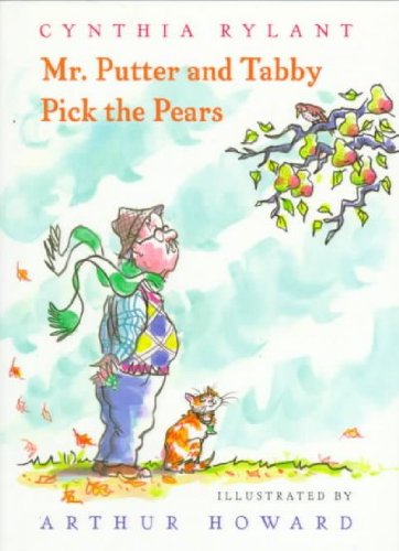 Mr. Putter & Tabby Pick the Pears [ MR. PUTTER & TABBY PICK THE PEARS ] by Rylant, Cynthia ( Author ) Sep-15-1995 Hardcover