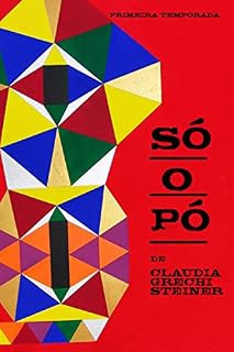 Livro Só o Pó - Primeira Temporada