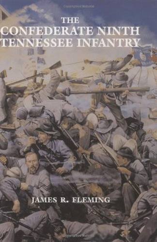 Confederate Ninth Tennessee Infantry, The by James Fleming