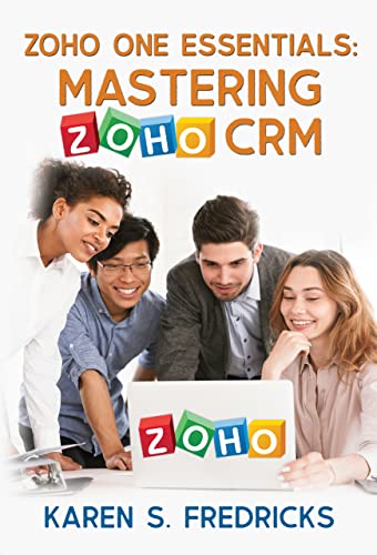 Zoho One Essentials: Mastering Zoho CRM (English Edition)
