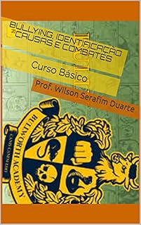 Livro Bullying, Identificação Causas e Combates: Curso Básico (Vida Nova Livro 1)