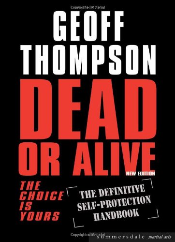BOOK Dead or Alive : The Choice Is Yours - The Definitive Self-Protection Handbook (Summersdale Martial A<br />P.P.T