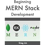 Beginning MERN Stack: Build and Deploy a Full Stack MongoDB, Express, React, Node.js App
