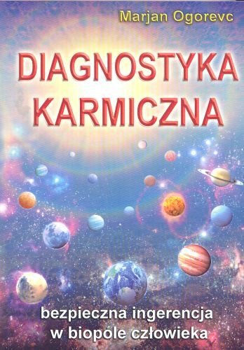 Diagnostyka Karmiczna. Bezpieczna Ingerencja w Biopole Czlowieka (Polska wersja jezykowa)