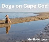 Dogs On Cape Cod by Kim Roderiques