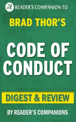 Code of Conduct: By Brad Thor | Digest & Review: A Thriller (The Scot Harvath Series) Code of Conduct: By Brad Thor | Digest & Review: A Thriller (The Scot Harvath Series)