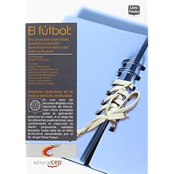 El fútbol: Una propuesta para todos desde la evaluación formativa en el marco del estilo actitudinal