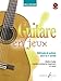 GUITARE EN JEUX (B TP 00 : METHODES) by 