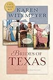 Brides of Texas by Karen Witemeyer