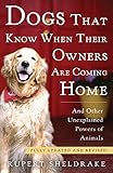Dogs That Know When Their Owners Are Coming Home: Fully Updated and Revised Dogs That Know When Their Owners Are Coming Home: Fully Updated and Revised