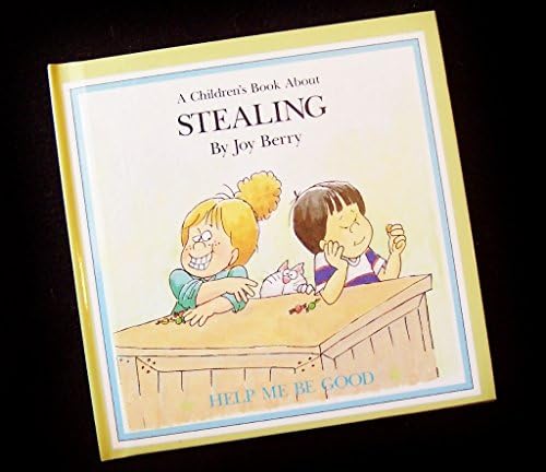 A children's book about stealing (Help me be good)
