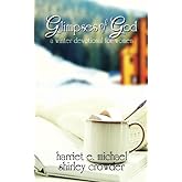 Glimpses of God: a winter devotional for women