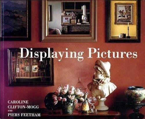 Download Displaying Pictures: Creative Guide to Framing and Arranging PDF