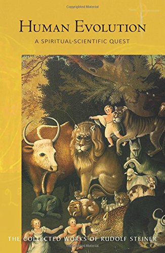 Human Evolution: A Spiritual-Scientific Quest (The Collected Works of Rudolf Steiner) by Rudolf Steiner