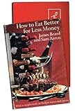Hardcover How to Eat Better for Less Money by James Beard (1970-08-01) Book