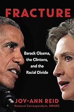 Fracture: Barack Obama, the Clintons, and the Racial Divide