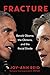 Fracture: Barack Obama, the Clintons, and the Racial Divide