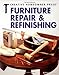 Furniture Repair & Refinishing (Creative Homeowner Ultimate Guide To. . .)