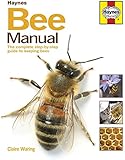 The Bee Manual: The Complete Step-by-Step Guide to Keeping Bees (New Ed)