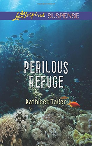Perilous Refuge (Love Inspired Suspense)