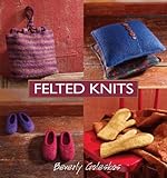 Felted Knits by Beverly Galeskas