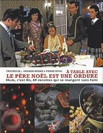 À table avec "Le Père Noël est une ordure"