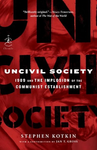 Download Uncivil Society: 1989 and the Implosion of the Communist Establishment (Modern Library Chronicles Series Book 32) (English Edition) PDF