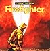 I Want to Be a Firefighter
