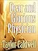 Dear and Glorious Physician