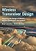 Wireless Transceiver Design: Mastering the Design of Modern Wireless Equipment and Systems by Ariel Luzzatto, Motti Haridim
