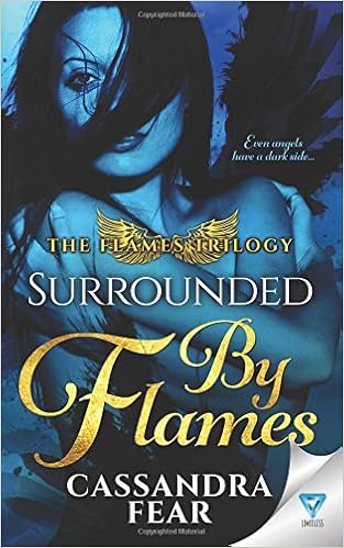 Surrounded By Flames The Flames Trilogy Volume 2 Fear Cassandra 9781640340503 Amazon Com Books