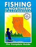 Fishing in Northern California: The Complete Guide (2000 edition) by 