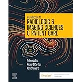 Introduction to Radiologic & Imaging Sciences & Patient Care