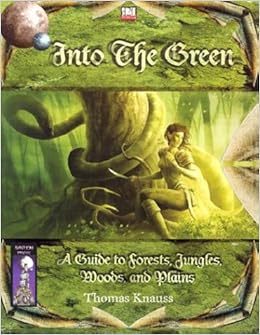 Into The Green A Guide To Forests Jungles Woods And Plains Steven Creech Darrin Drader Spike Y Jones Thomas Knauss Amazon Com Books