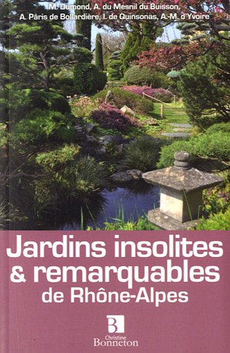 Jardins insolites & remarquables de Rhône-Alpes