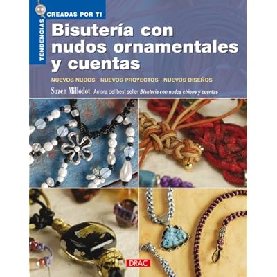 BISUTERÍA CON NUDOS ORNAMENTALES Y CUENTAS (Tendencias Creadas Por Ti) BISUTERÍA CON NUDOS ORNAMENTALES Y CUENTAS (Tendencias Creadas Por Ti)
