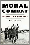 Moral Combat: Good and Evil in World War II