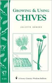 Growing Amp Using Chives Storey Country Wisdom Bulletin A