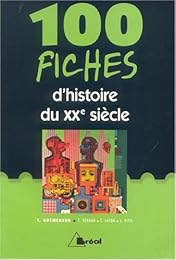 100 fiches d'histoire du XXe siècle